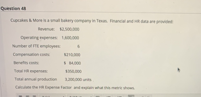 Question 48 Cupcakes & More is a small bakery