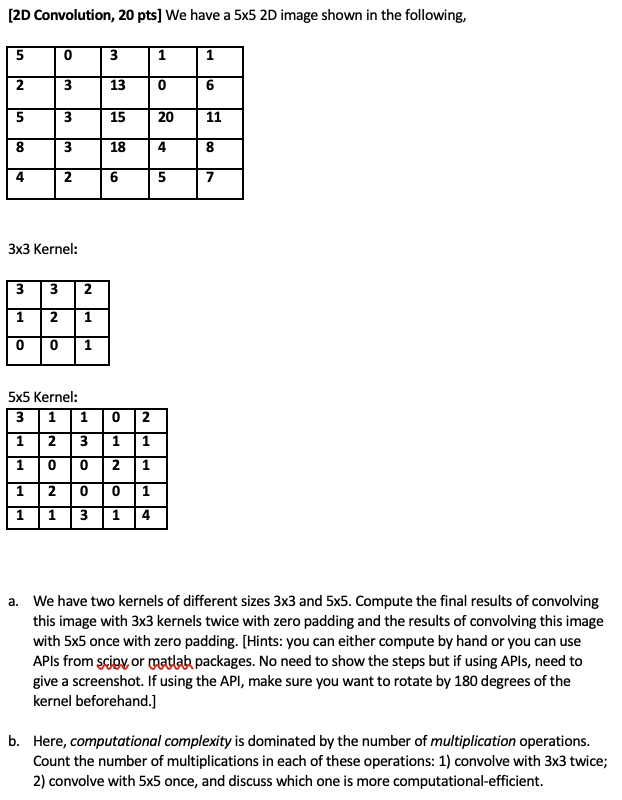 [2D Convolution, 20 pts] We have a 5x5 2D image shown