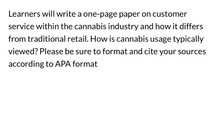 Learners will write a one-page paper on customer