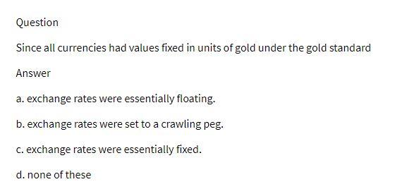 Question Since all currencies had values fixed in