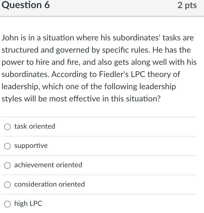 Question 6 2 pts John is in a situation where his