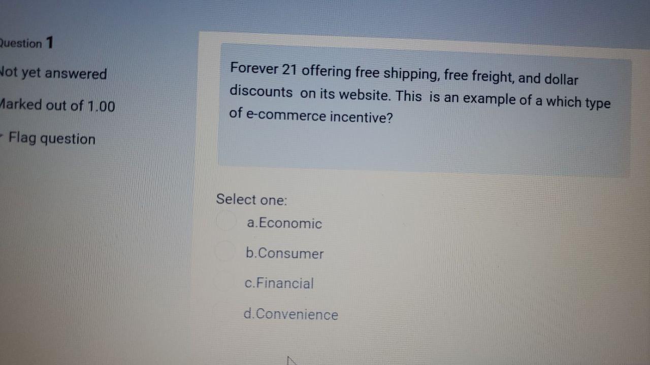 Question 1 Wot yet answered Forever 21 offering