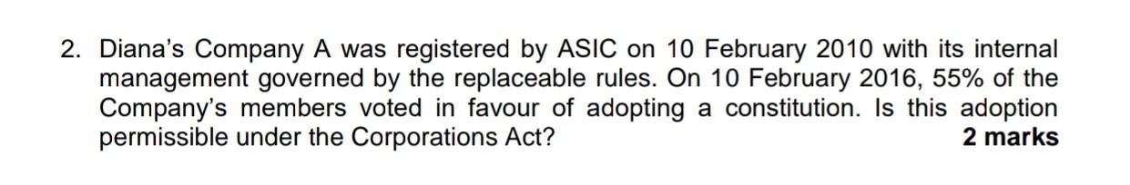 2. Diana's Company A was registered by ASIC on 10
