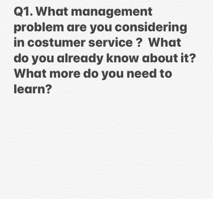 Q1. What management problem are you considering