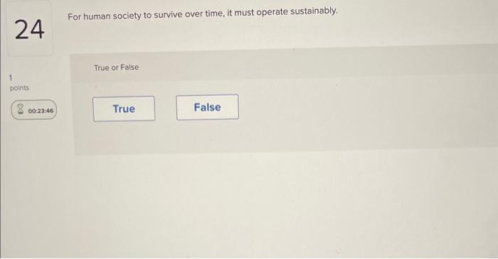 help fast For human society to survive over time,