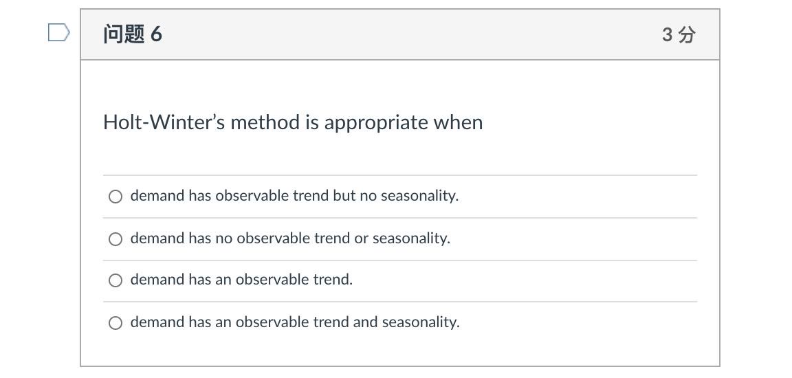 Multiple choice 6 3 Holt-Winter's method is