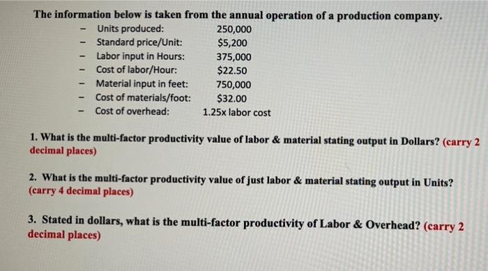 Please show work. The information below is taken