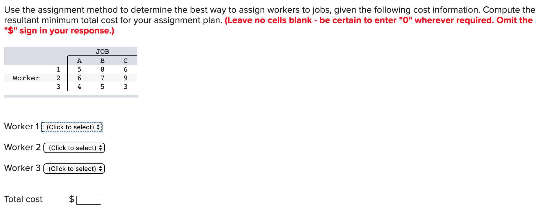 Use the assignment method to determine the best