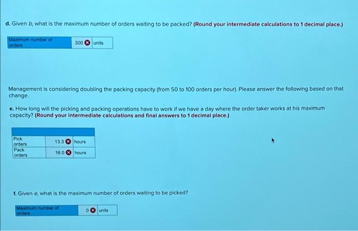 b is pick orders= 14.4 hours and pack orders=21.6