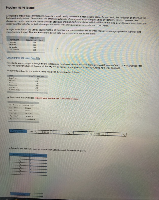Problem 19-14 (Static) A chocolate maker has