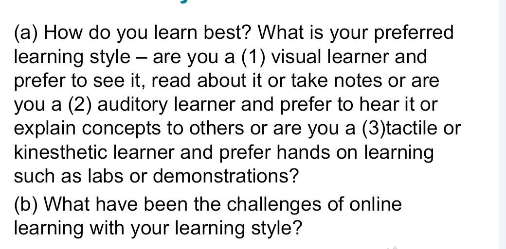 please answer a And b (a) How do you learn best?