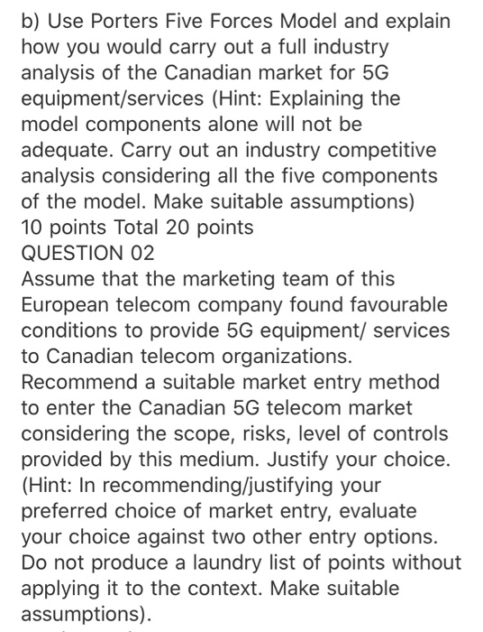 b) Use Porters Five Forces Model and explain how