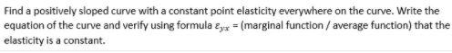 Find a positively sloped curve with a constant