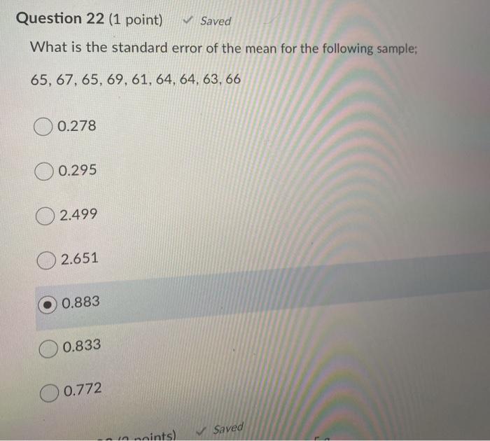 Question 22 (1 point) Saved What is the standard