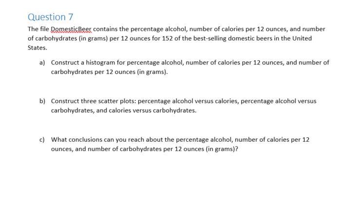 Question 7 The file DomesticBeer contains the