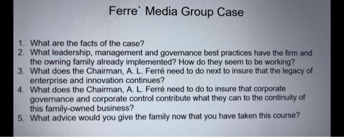 Ferre Media Group Case 1. What are the facts of