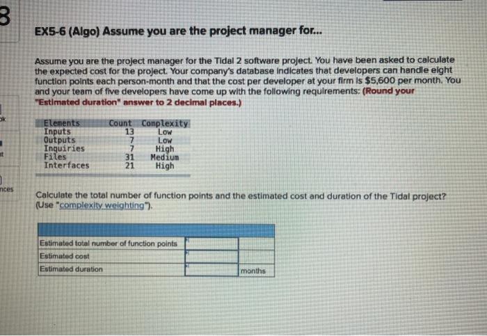 3 EX5-6 (Algo) Assume you are the project manager