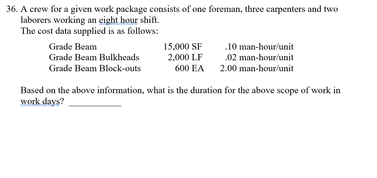 36. A crew for a given work package consists of