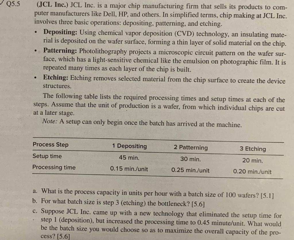 Q5.5 (JCL Inc.) JCL Inc. is a major chip