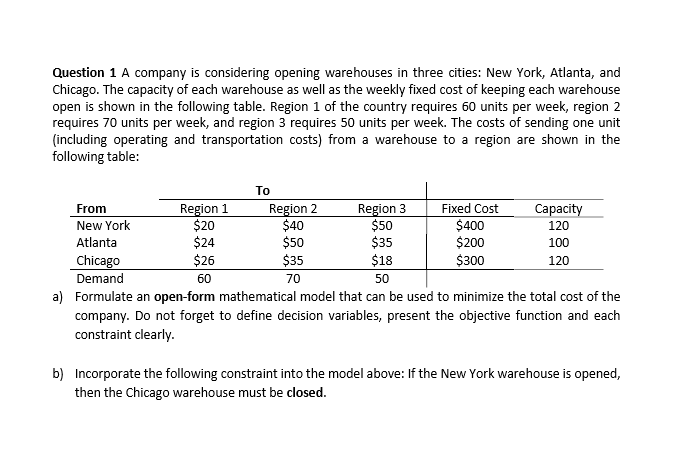 Question 1 A company is considering opening