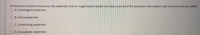 In business income insurance, the expenses that