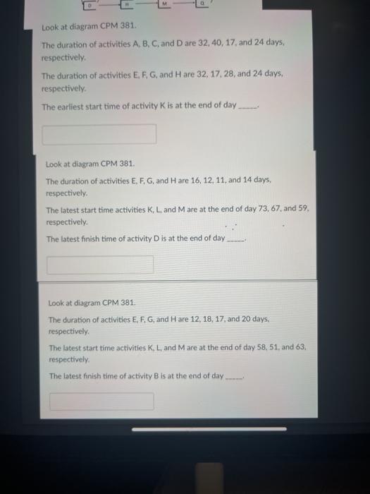 Look at diagram CPM 381 The duration of