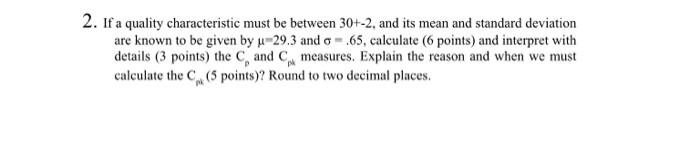 2. If a quality characteristic must be between