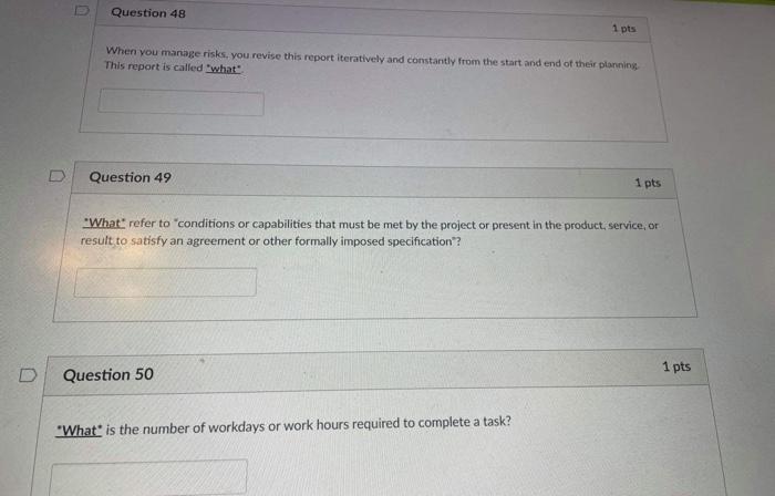 Question 48 1 pts When you manage risks, you