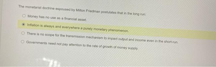 The monetarist doctrine espoused by Milton