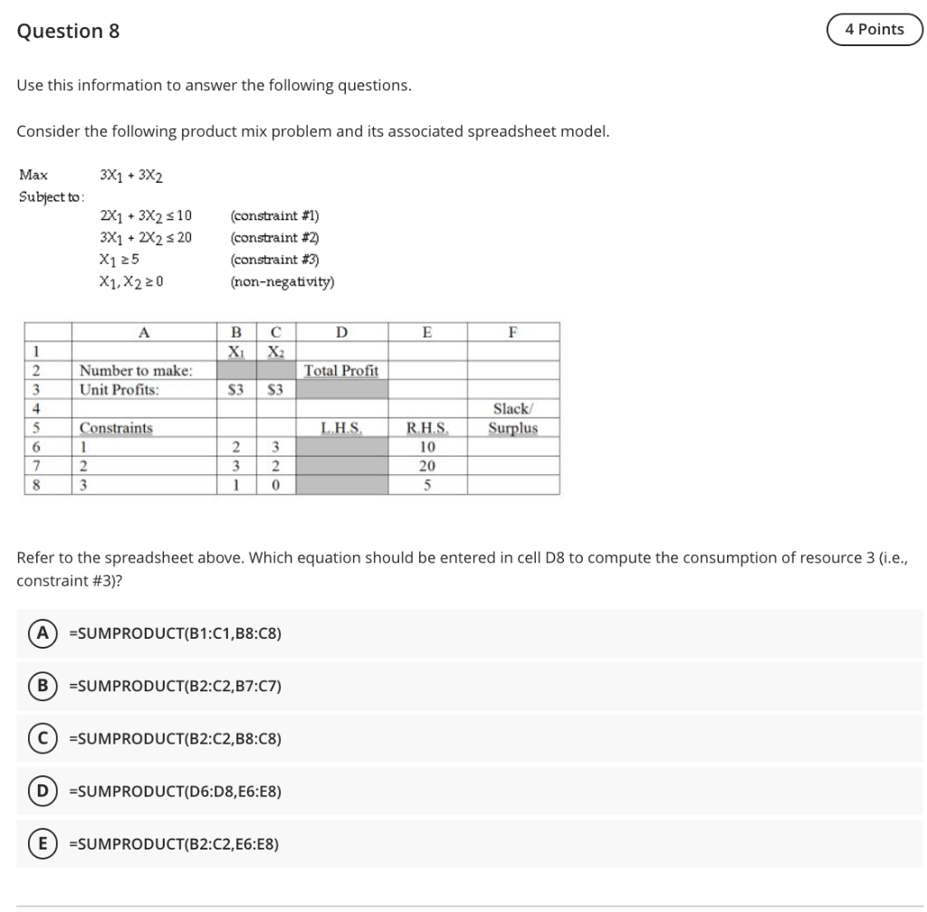 Question 8 4 Points Use this information to