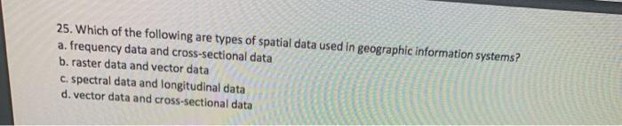 25. Which of the following are types of spatial