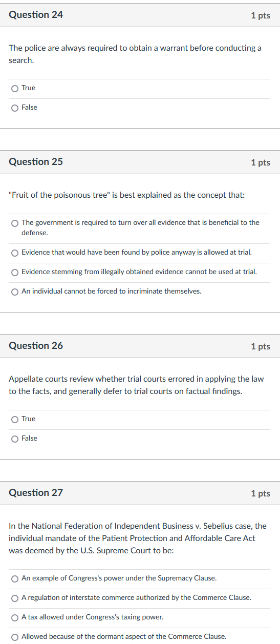 Question 24 1 pts The police are always required