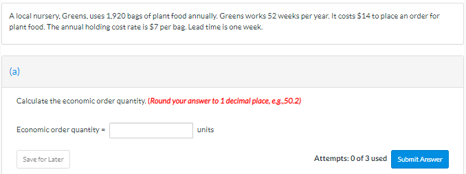 A local nursery, Greens, uses 1,920 bags of plant