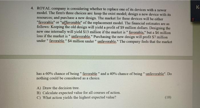 4. ROYAL company is considering whether to