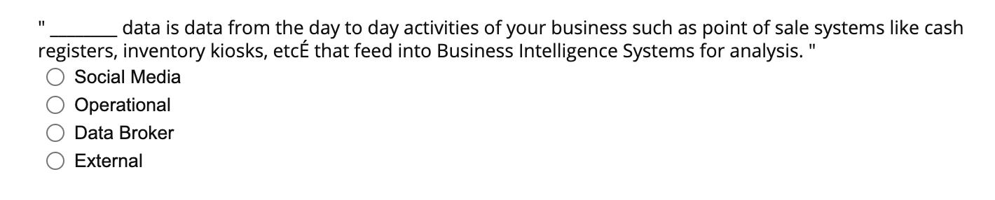 " data is data from the day to day activities of