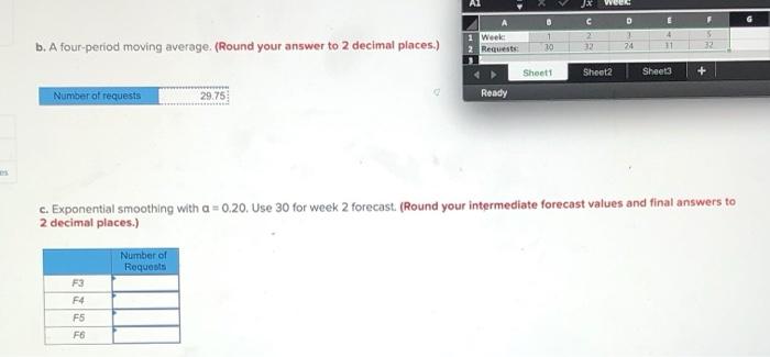 JX Wee D b. A four-period moving average. (Round