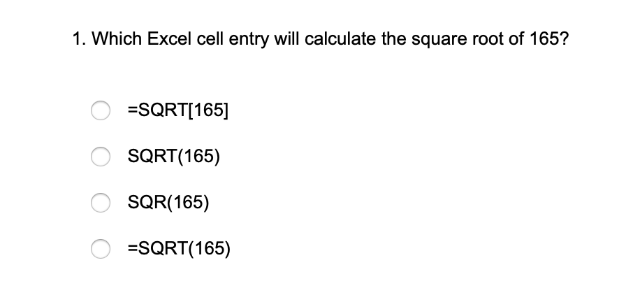 1. Which Excel cell entry will calculate the