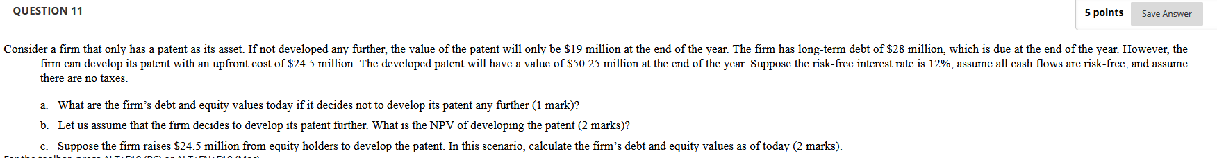 5 points Save Answer QUESTION 11 Consider a firm
