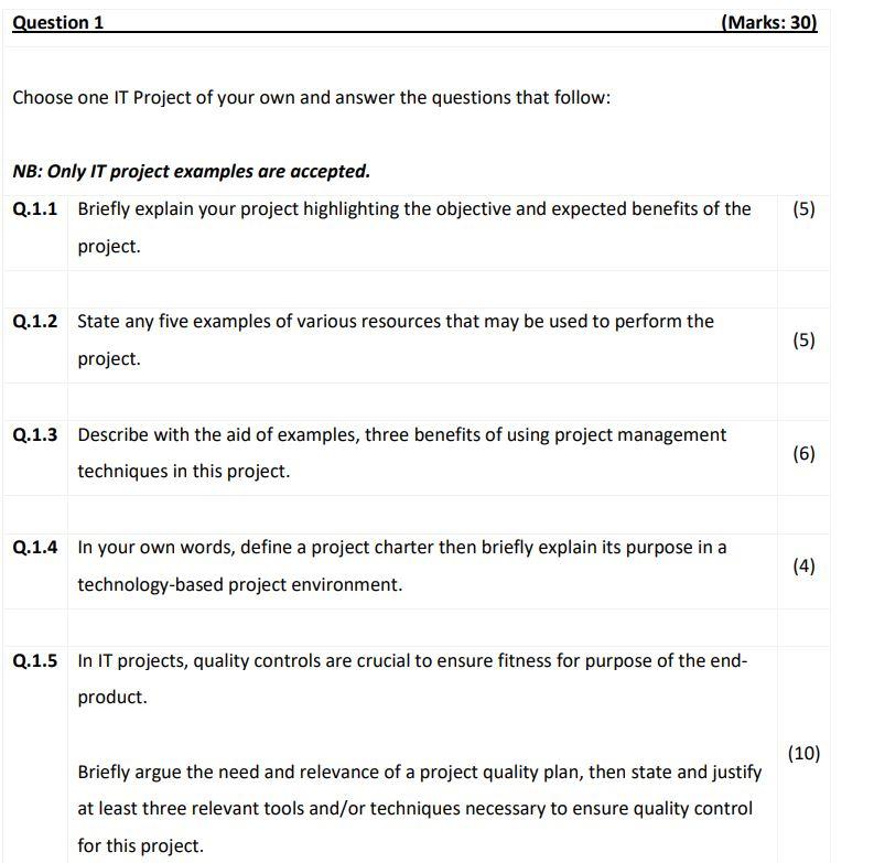 Question 1 (Marks: 30 ) Choose one IT Project of