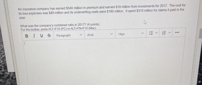 An insurance company has earned S540 million in