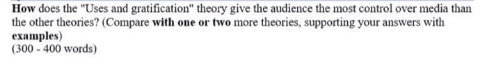 How does the "Uses and gratification" theory give