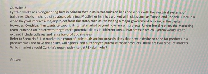 Answer plz. Question 5 Cynthia works at an