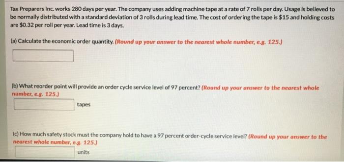 Tax Preparers Inc. works 280 days per year. The
