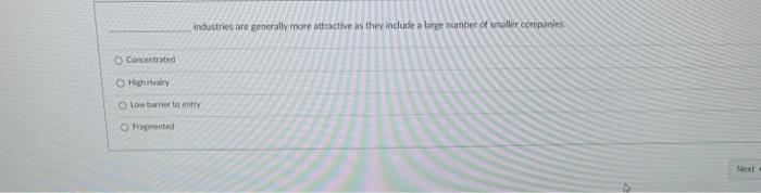 Industries are generally more attractive as they