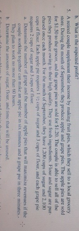 b. What is the expected profit? 5. A retired