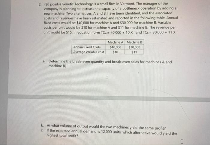 2. (20 points) Genetic Technology is a small firm