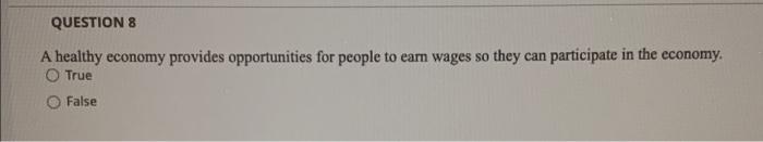 QUESTIONS A healthy economy provides