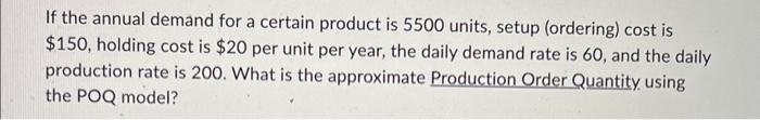 If the annual demand for a certain product is