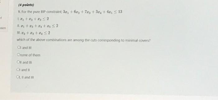 (4 points) 1. For the pure BIP constraint 37,