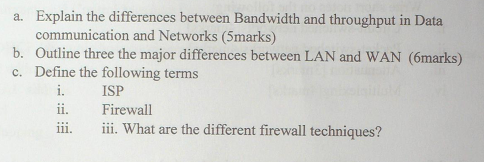 a. Explain the differences between Bandwidth and